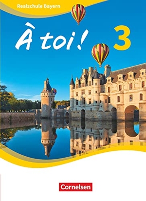 Faißt, Stefanie / Jordan, Eva-Maria et al. À toi ! Band 3 - Bayern - Schülerbuch - Festeinband. Cornelsen Verlag GmbH, 2021.