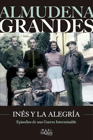 Grandes, Almudena. Ines y la alegria. TUSQUETS, 2025.