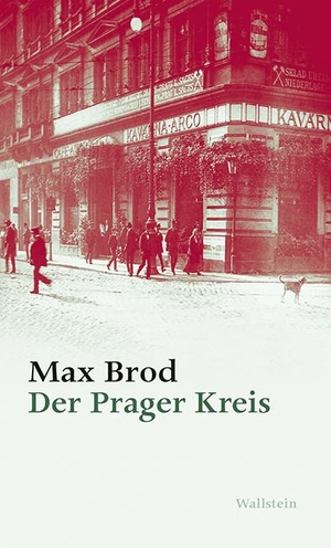 Brod, Max. Der Prager Kreis - Max Brod - Ausgewählte Werke. Wallstein Verlag GmbH, 2016.