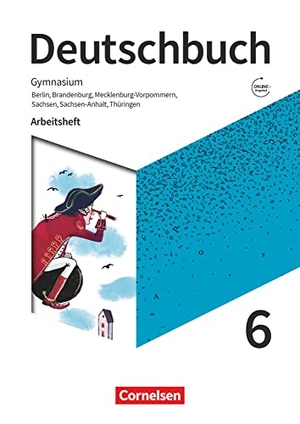 Bowien, Petra / Dick, Friedrich et al. Deutschbuch Gymnasium 6. Schuljahr - Berlin, Brandenburg, Mecklenburg-Vorpommern, Sachsen, Sachsen-Anhalt und Thüringen - Arbeitsheft mit Lösungen. Cornelsen Verlag GmbH, 2020.