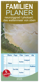 Familienplaner 2025 - neunziggrad I photoart: das wattenmeer von oben mit 5 Spalten (Wandkalender, 21 x 45 cm) CALVENDO