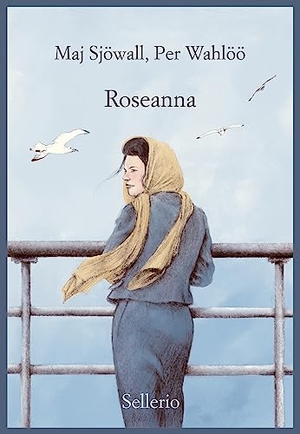 Sjöwall, Maj / Per Wahlöö. Roseanna. Sellerio Editore Palermo, 2023.