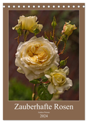 Zauberhafte Rosen (Tischkalender 2024 DIN A5 hoch), CALVENDO Monatskalender