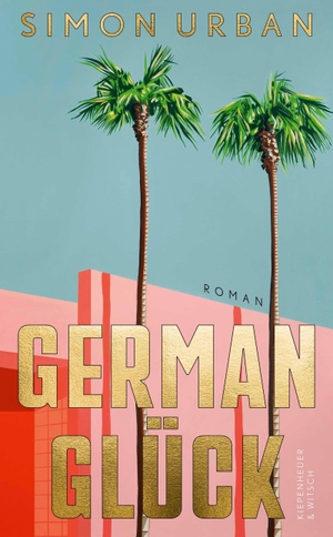 Urban, Simon. German Glück - Roman. Kiepenheuer & Witsch GmbH, 2026.