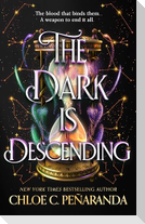 The Dark is Descending