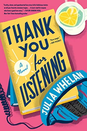 Whelan, Julia. Thank You for Listening. HarperCollins, 2022.