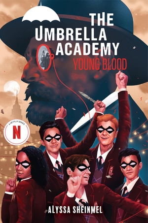 Sheinmel, Alyssa. Young Blood (An Umbrella Academy YA Novel). Abrams & Chronicle Books, 2024.