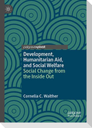 Development, Humanitarian Aid, and Social Welfare