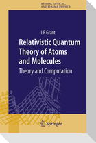 Relativistic Quantum Theory of Atoms and Molecules