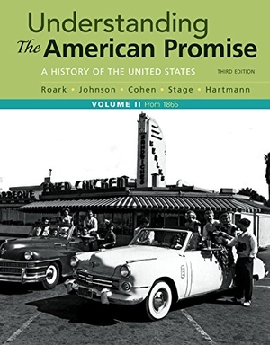 Roark, James L / Johnson, Michael P et al. Understanding the American Promise, Volume 2 - A History: From 1865. Bedford Books, 2016.
