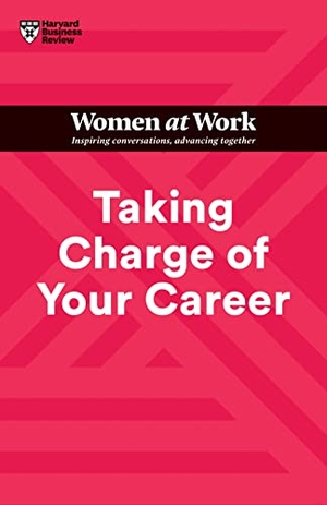 Review, Harvard Business / Clark, Dorie et al. Taking Charge of Your Career (HBR Women at Work Series). Harvard Business Review Press, 2022.