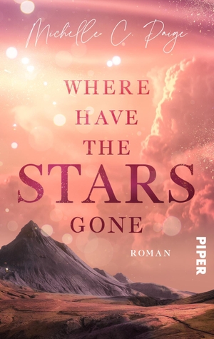 Paige, Michelle C.. Where have the Stars gone - Roman | Berührende Slow Burn-Romance über Trauer, Liebe und Musik im Hochland Islands. Piper Verlag GmbH, 2023.