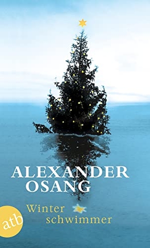Osang, Alexander. Winterschwimmer - Weihnachtsgeschichten. Aufbau Taschenbuch Verlag, 2018.