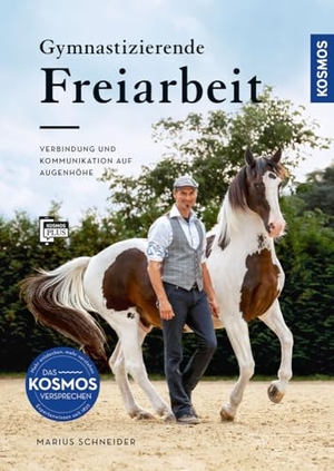 Schneider, Marius. Gymnastizierende Freiarbeit - Verbindung und Kommunikation auf Augenhöhe: Bodenarbeit als Basis für eine feine Pferdeausbildung. Franckh-Kosmos, 2025.