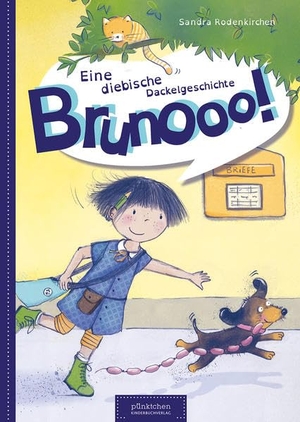 Rodenkirchen, Sandra. Brunooo! - Eine diebische Dackelgeschichte. pünktchen Kinderbuchvlg, 2019.