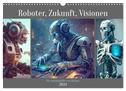 Roboter, Zukunft, Visionen. Die Arbeitskräfte von Morgen (Wandkalender 2024 DIN A3 quer), CALVENDO Monatskalender