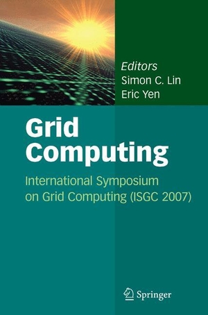 Yen, Eric / Simon C. Lin (Hrsg.). Grid Computing - International Symposium on Grid Computing (ISGC 2007). Springer US, 2010.