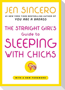 The Straight Girl's Guide to Sleeping with Chicks