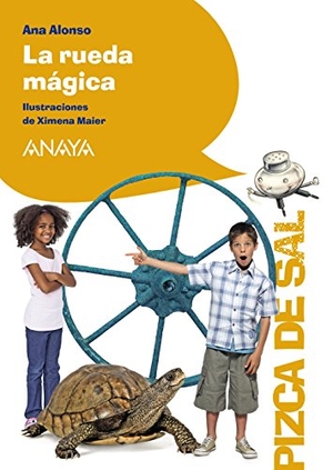 Conejo Alonso, Ana Isabel / Alonso, Ana et al. La rueda mágica. Anaya Educación, 2017.