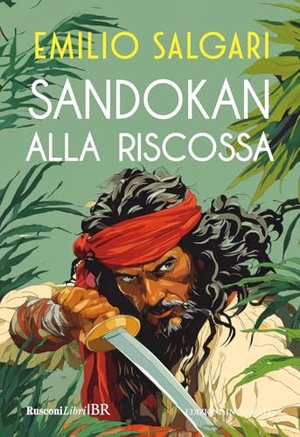 Salgari, Emilio. Sandokan alla riscossa. Rusconi Libri, 2025.