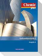 Chemie plus  Ausgabe A. Gesamtband. Schülerbuch
