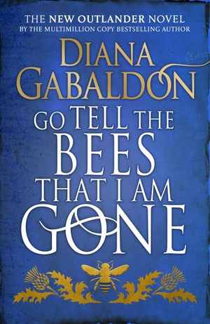 Gabaldon, Diana. Go Tell the Bees that I am Gone. Random House UK Ltd, 2021.