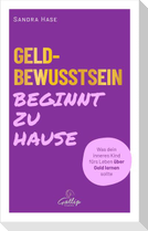 Geldbewusstsein beginnt zu Hause