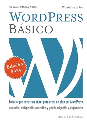 Sahupala, Roy. Wordpress básico - Aplicación práctica. BoD - Books on Demand, 2024.