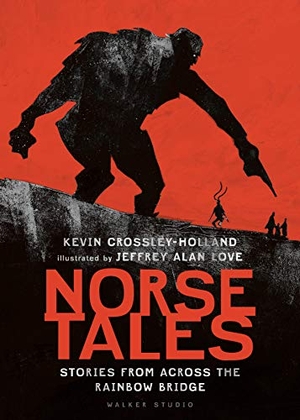 Crossley-Holland, Kevin. Norse Tales - Stories from Across the Rainbow Bridge. Walker Books - IWUK, 2020.