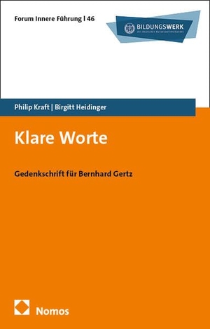 Kraft, Philip / Birgitt Heidinger (Hrsg.). Klare Worte - Gedenkschrift für Bernhard Gertz. Nomos Verlags GmbH, 2025.