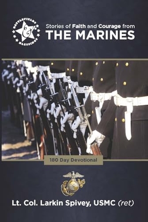 Spivey, Larkin. Stories of Faith and Courage from the Marines. AMG Publishers, 2021.