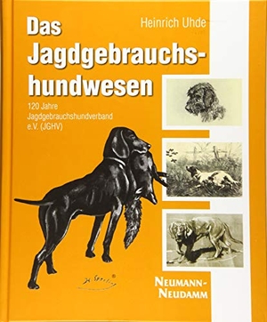 Uhde, Heinrich. Das Jagdgebrauchshundwesen - 120 Jahre Jagdgebrauchshundverband e.V. (JGHV). Neumann-Neudamm GmbH, 2020.