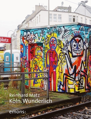 Matz, Reinhard. Köln. Wunderlich. Emons Verlag, 2026.