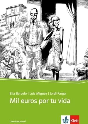 Barceló, Elia. Mil euros por tu vida - Spanischer Originaltext mit Annotationen. Schulausgabe für das Niveau B1. Klett Sprachen GmbH, 2014.