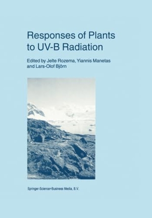 Rozema, Jelte / Lars Olof Björn et al (Hrsg.). Responses of Plants to UV-B Radiation. Springer Netherlands, 2010.