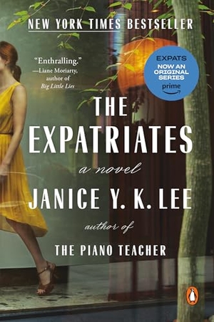 Lee, Janice Y. K.. The Expatriates - A Novel. Penguin LLC  US, 2016.