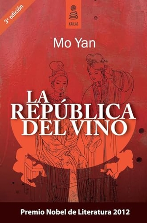 Mo, Yan. La república del vino. Kailas Editorial, S.L., 2010.