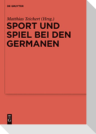 Sport und Spiel bei den Germanen