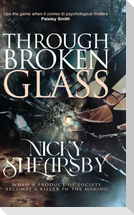 Through Broken Glass (The Flanigan Files, #3)