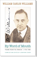 By Word of Mouth: Poems from the Spanish, 1916-1959