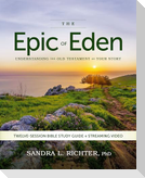 The Epic of Eden Bible Study Guide plus Streaming Video, Updated Edition