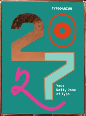 Ruddigkeit, Raban / Lars Harmsen (Hrsg.). Typodarium 2027 - A 365 Day Type Calendar. Schmidt Hermann Verlag, 2026.