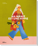 Ma mamie est une hippie