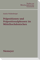 Präpositionen und Präpositionalphrasen im Mittelhochdeutschen