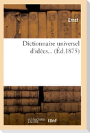 Dictionnaire Universel d'Idées. Tome 2 (Éd.1875)
