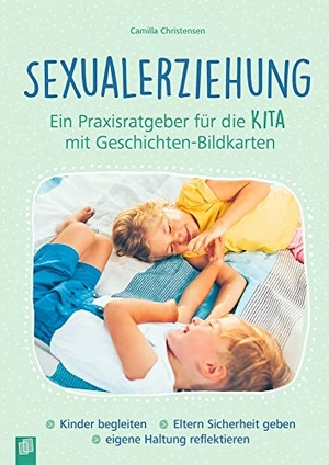 Christensen, Camilla. Sexualerziehung - ein Praxisratgeber für die Kita mit Geschichten-Bildkarten - Kinder begleiten - Eltern Sicherheit geben - eigene Haltung reflektieren. Verlag an der Ruhr GmbH, 2020.