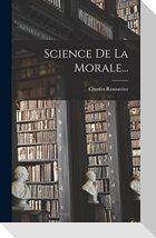 Science De La Morale...