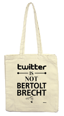 Stofftasche Twitter is not Brecht