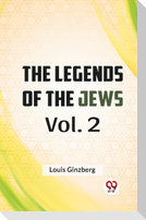 The Legends Of The Jews Vol. 2