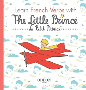Saint-Exupéry, Antoine de / Sogex. Learn French Verbs with The Little Prince. Touchladybirdlucky Studios, 2019.